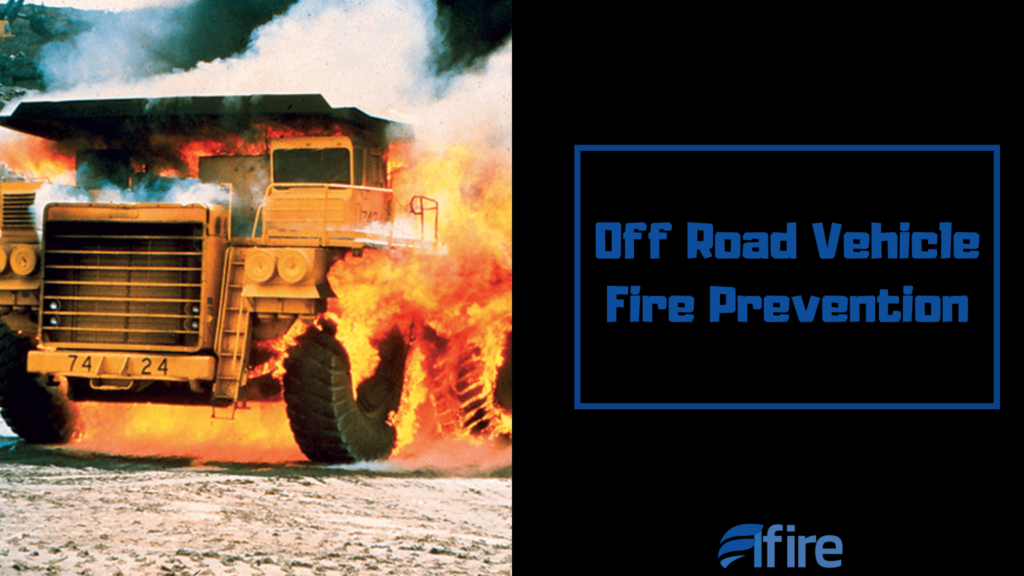 Off Road Vehicle Fire Prevention
